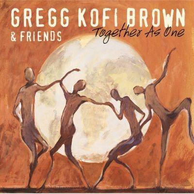 Together as One - CD Audio di Gregg Kofi Brown