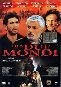 Tra due mondi di Fabio Conversi - DVD