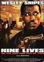 Nine Lives.On the Run and Out of Time