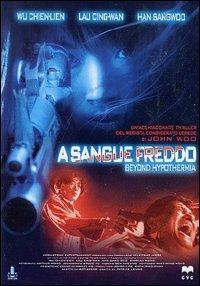 A sangue freddo. Beyond Hypothermia di Patrick Leung - DVD