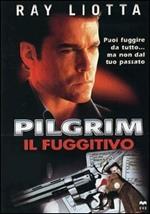 Pilgrim. Il fuggitivo