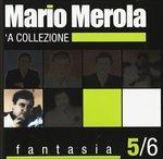 Fantasia. La Collezione - CD Audio di Mario Merola