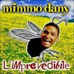 L'imprevedibile - CD Audio di Mimmo Dany