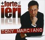 Più Forte di Ieri - CD Audio di Tony Marciano