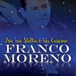 Tra 'na Stella e Nu Cuscino - CD Audio di Franco Moreno