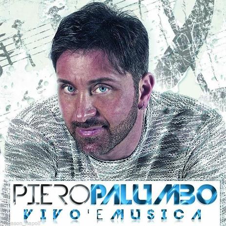 Vivo e' musica - CD Audio di Piero Palumbo