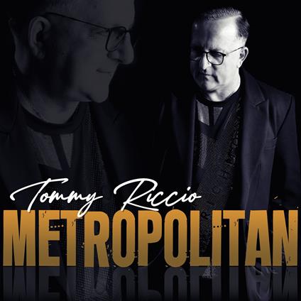 Metropolitan - CD Audio di Tommy Riccio