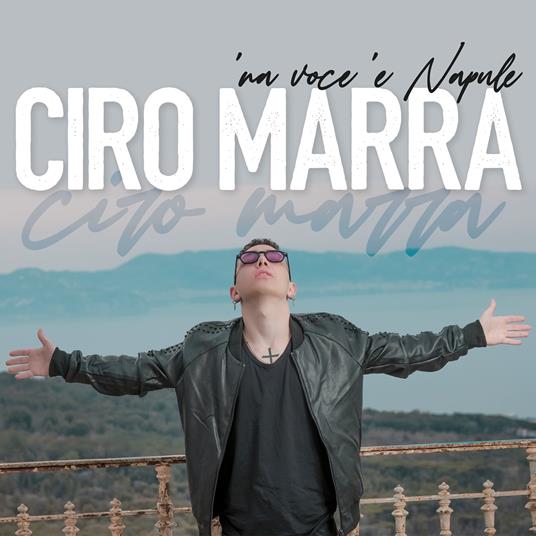Na Voce 'E Napule - CD Audio di Ciro Marra