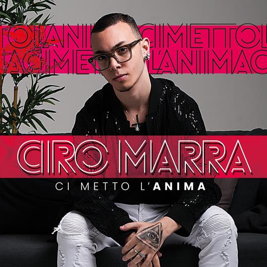 Ci Metto L'Anima - CD Audio di Ciro Marra
