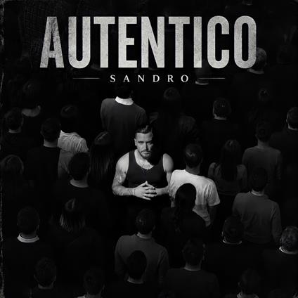 Autentico - CD Audio di Sandro
