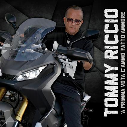 A primma vota c'ammo fatto ammore - CD Audio di Tommy Riccio