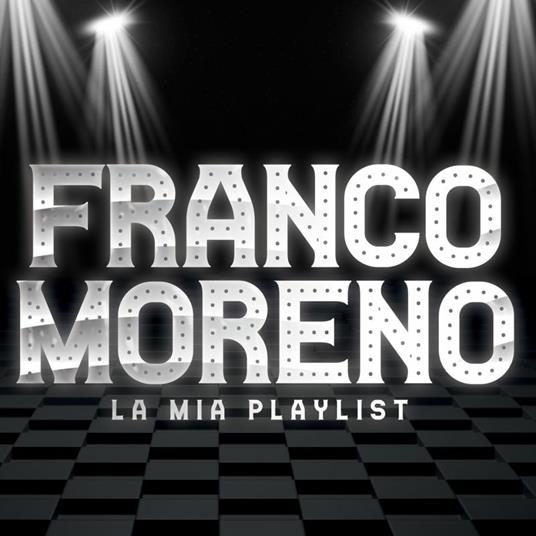 La Mia Playlist (Deluxe) - CD Audio di Franco Moreno