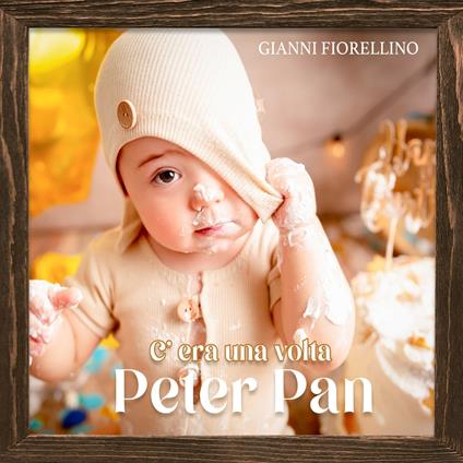 C'era una volta Peter Pan - CD Audio di Gianni Fiorellino