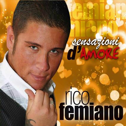 Sensazioni D'amore - CD Audio di Rico Fermiano