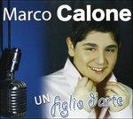 Un Figlio D'arte - CD Audio di Marco Calone