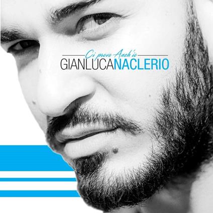 Ci provo anch'io - CD Audio di Gianluca Naclerio