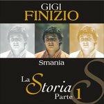 La Storia Parte 1 Smania - CD Audio di Gigi Finizio