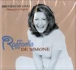 Brivido Nuovo Omaggio a Napoli - CD Audio di Raffaella De Simone