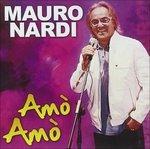 Amo' Amo' - CD Audio di Mauro Nardi