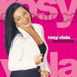 Eccentrica - CD Audio di Rosy Viola