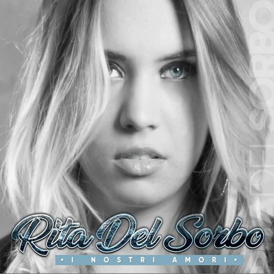 I nostri amori - CD Audio di Rita Del Sorbo