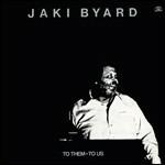 To Them to Us - CD Audio di Jaki Byard