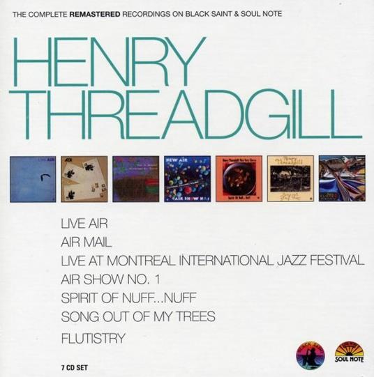 The Complete Remastered Recordings on Black Saint & Soul Note - CD Audio di Henry Threadgill