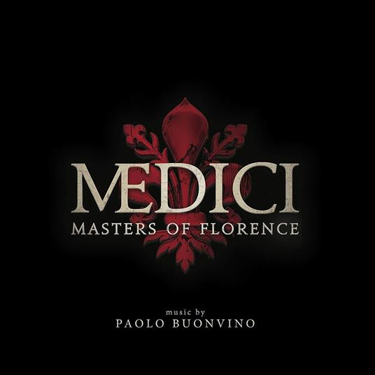 Medici. Masters of Florence (Colonna Sonora) - Vinile LP di Paolo Buonvino