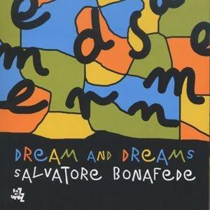 Dream and Dreams - CD Audio di Salvatore Bonafede