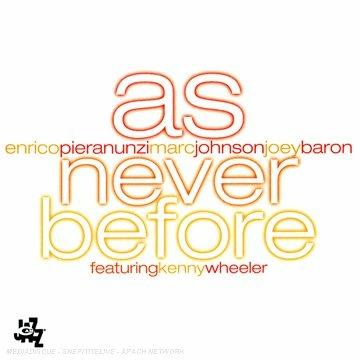 As Never Before - CD Audio di Enrico Pieranunzi,Marc Johnson,Joey Baron