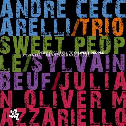 Sweet People - CD Audio di André Ceccarelli