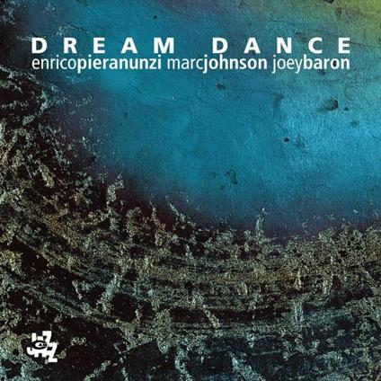 Dream Dance - CD Audio di Enrico Pieranunzi,Marc Johnson,Joey Baron
