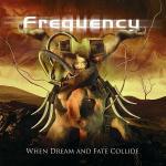 When Dream and Fate Collide - CD Audio di Frequency