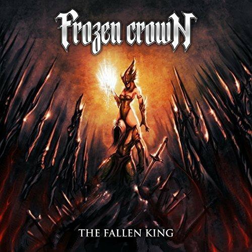 The Fallen King (Digipack Limited Edition) - CD Audio di Frozen Crown