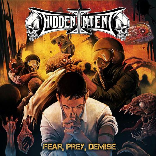 Fear, Prey, Demise - CD Audio di Hidden Intent