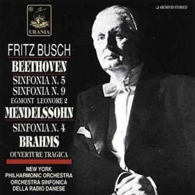 Symphonies & Tragic Overt - CD Audio di Ludwig van Beethoven,Johannes Brahms,Felix Mendelssohn-Bartholdy,Fritz Busch