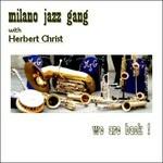 We Are Back! - CD Audio di Milano Jazz Gang,Herbert Christ