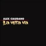 La Vita va - CD Audio di Alex Ciaudano