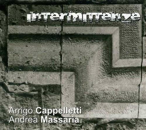 Intermittenze - CD Audio di Arrigo Cappelletti,Andrea Massaria