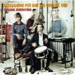 CD Crossing Generations Alessandro Pivi Organic Vibe