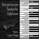 Interpretazioni pianistiche multiformi - CD Audio di Cesare Poggi