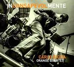 Inconsapevolmente (with Orange Quartet)