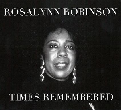 Times Remembered - CD Audio di Rosalynn Robinson