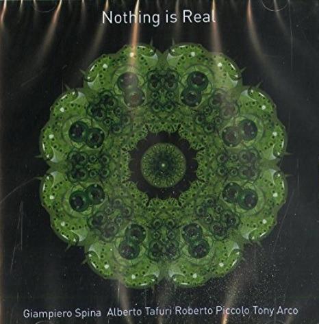 Nothing Is Real - CD Audio di Giampiero Spina