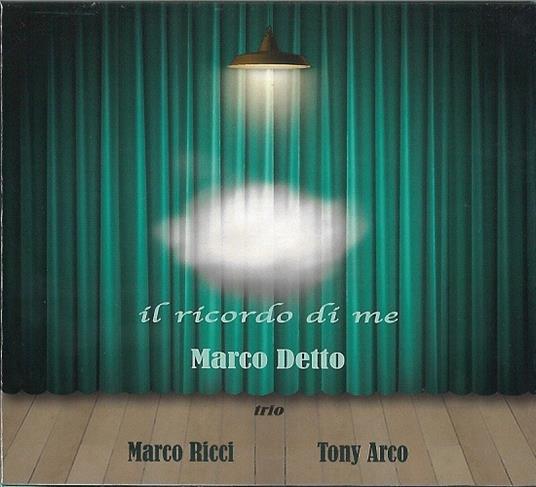 Il ricordo di me - CD Audio di Marco Detto