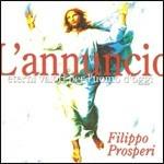 L'annuncio (Colonna sonora) - CD Audio di Filippo Prosperi
