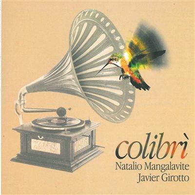 Colibrì - CD Audio di Javier Girotto,Natalio Luis Mangalavite