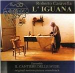 L'iguana (Colonna sonora) - CD Audio di Il Cantiere delle Muse,Roberto Caravella