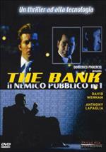 The bank. Il nemico pubblico numero 1 (DVD)