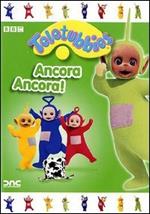 Teletubbies. Ancora ancora!